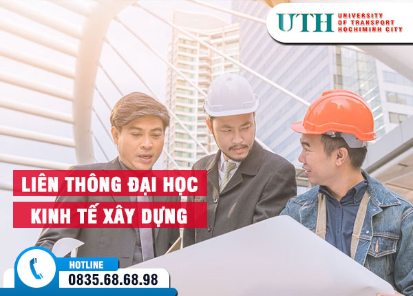 Tuyển sinh Liên thông Đại học Kinh tế Xây dựng